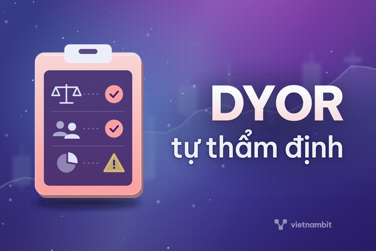 Cách tự thẩm định dự án crypto: checklist DYOR