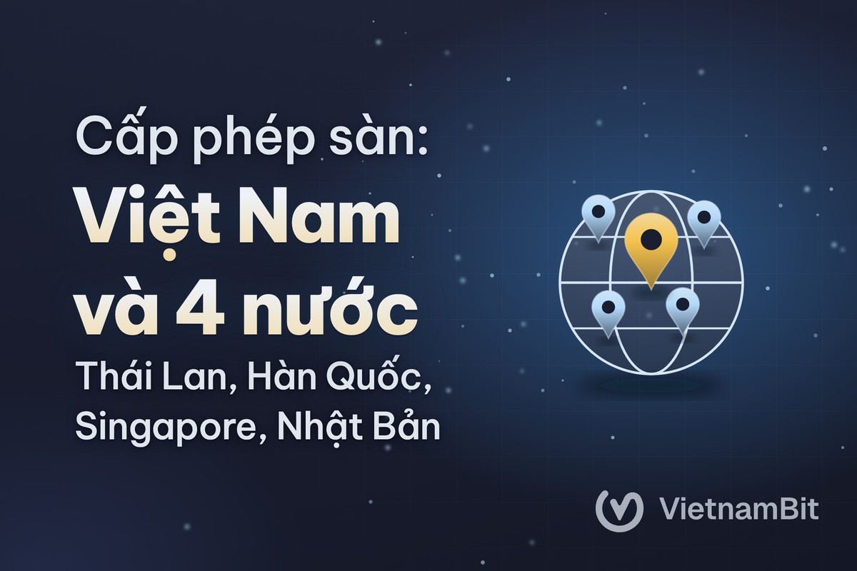 Cấp phép sàn tài sản mã hóa: Việt Nam so với 4 nước