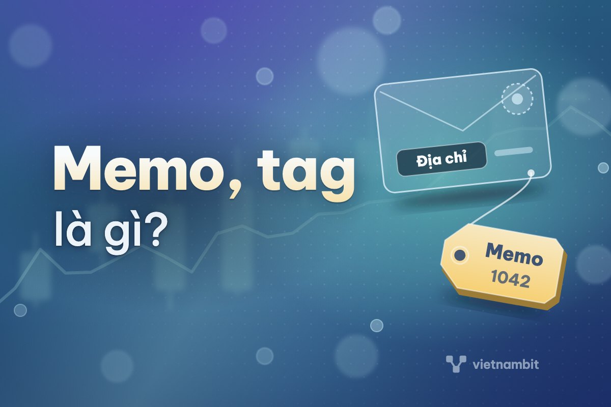 Memo, tag là gì? Quên memo khi nạp coin thì sao