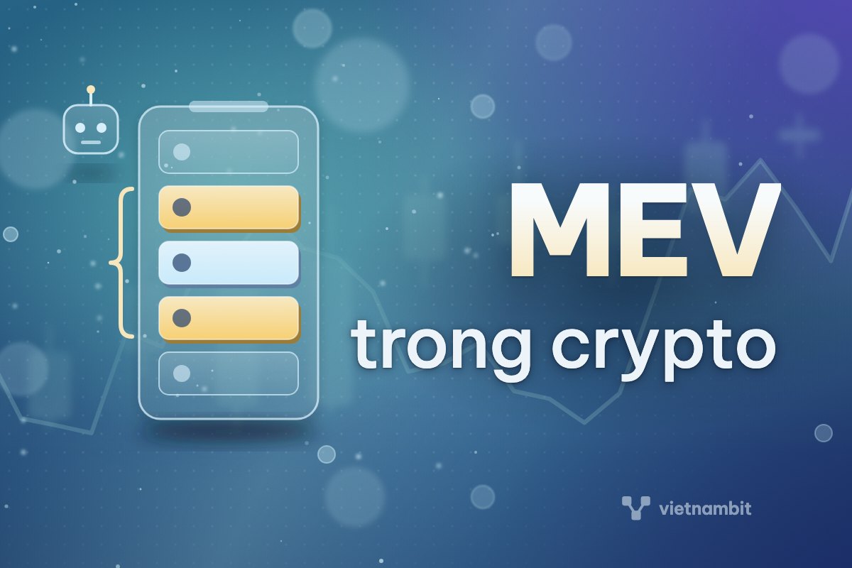 MEV là gì trong crypto? Bot MEV và tấn công kẹp giá