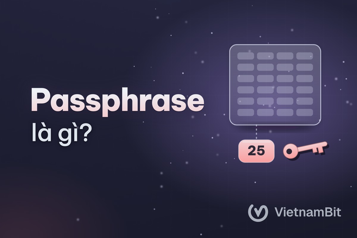Passphrase ví (từ thứ 25) là gì, có nên dùng không?