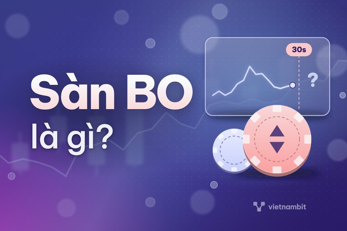 Sàn BO là gì? Vì sao quyền chọn nhị phân bị khởi tố