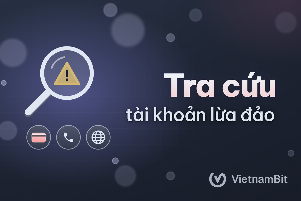 Tra cứu số tài khoản, số điện thoại, website lừa đảo ở đâu?