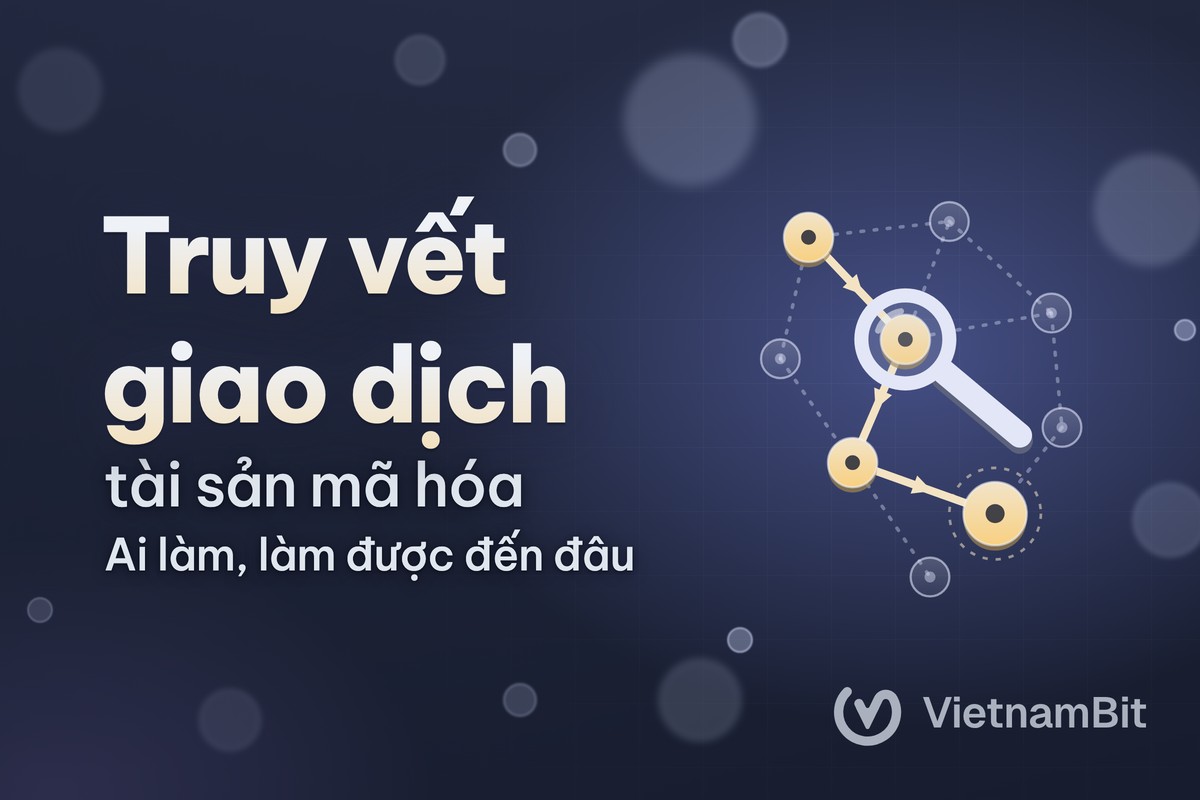 Giao dịch tài sản mã hóa có bị truy vết được không?
