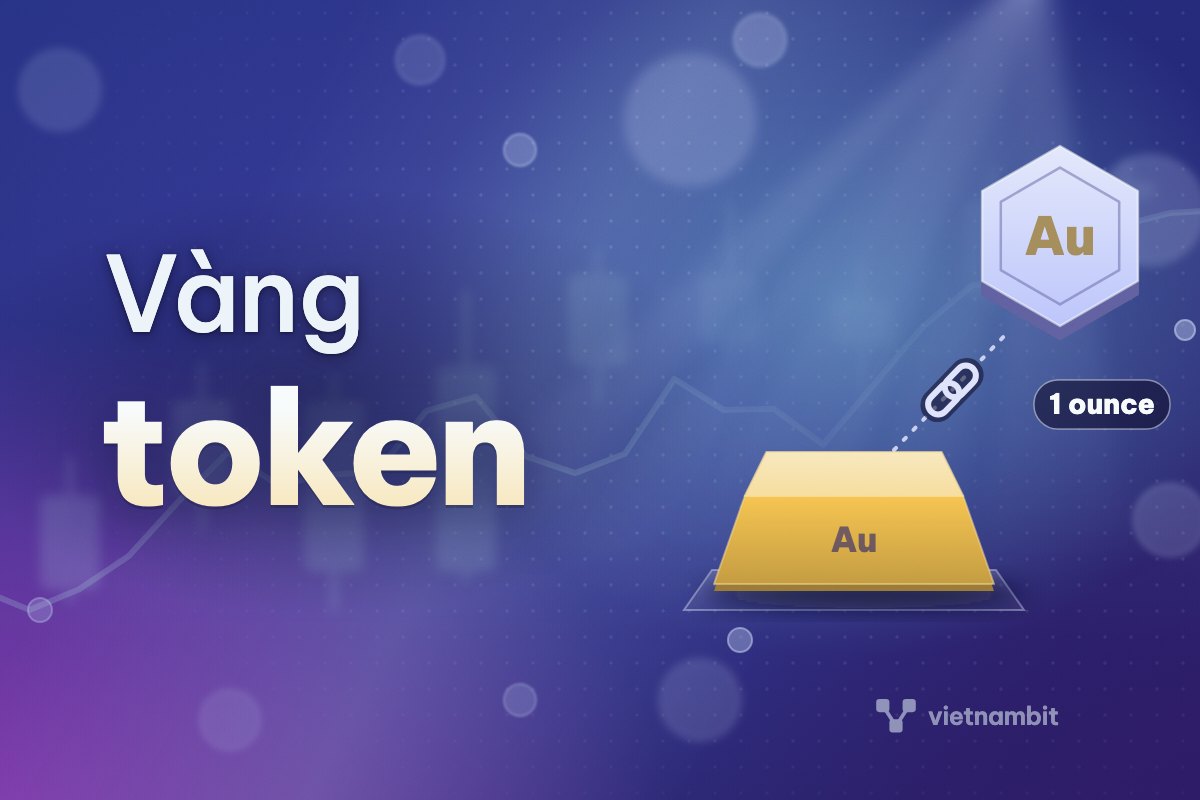 Vàng token là gì? PAXG, XAUT hoạt động thế nào