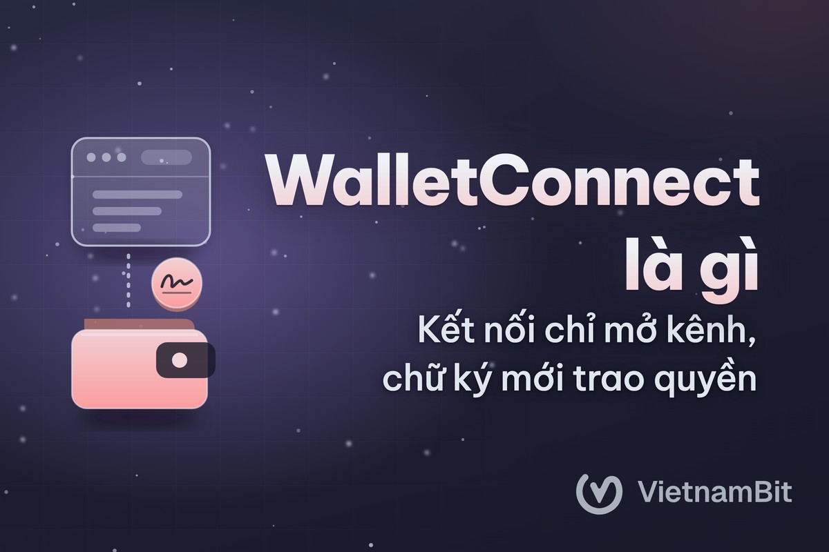 WalletConnect là gì, kết nối ví với ứng dụng có an toàn?